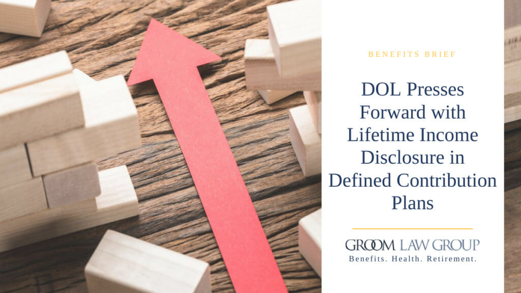 DOL Presses Forward With Lifetime Income Disclosure In Defined ...