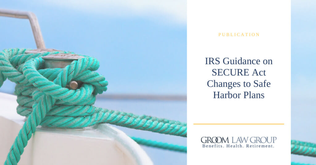 IRS Guidance on SECURE Act Provides More Detail on Changes to Safe