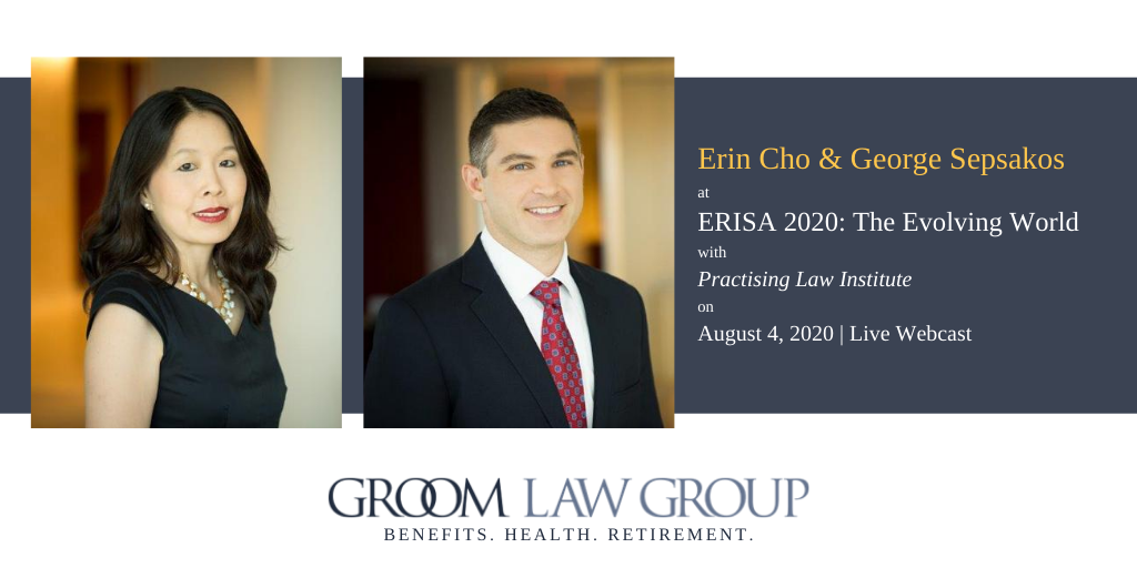 PLI’s ERISA 2020: The Evolving World - Part I | Groom Law Group