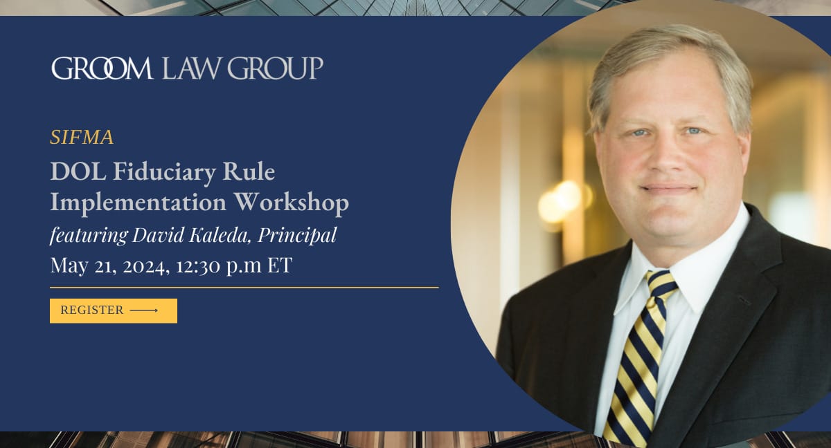 DOL Fiduciary Rule Implementation Groom Law Group